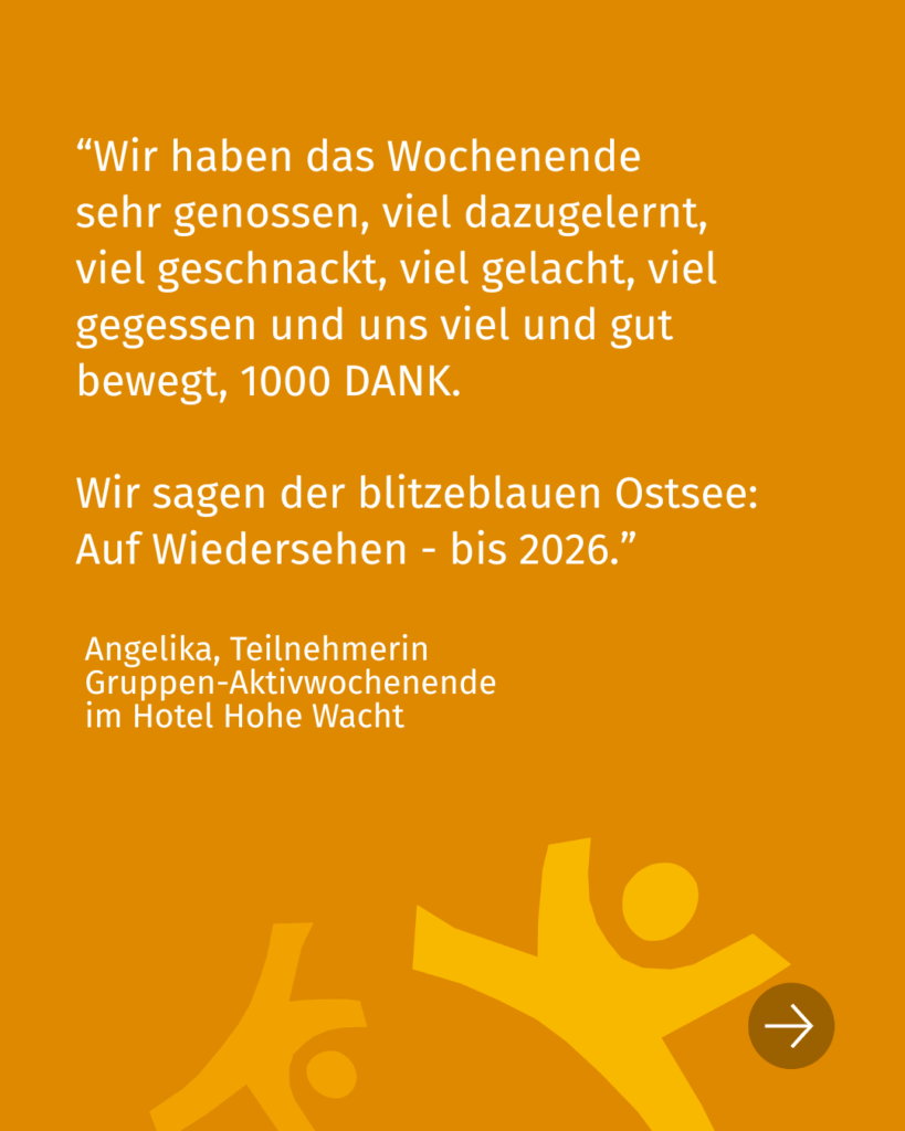 Wir haben das Wochenende sehr genossen, viel dazugelernt, viel geschnackt, viel gelacht, viel gegessen und uns viel und gut bewegt, 1000 DANK.