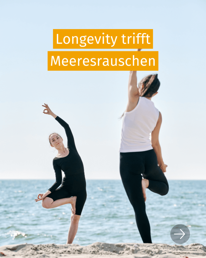 Longevity trifft Meeresrauschen
